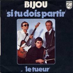 Bijou (FRA) : Si tu Dois Partir